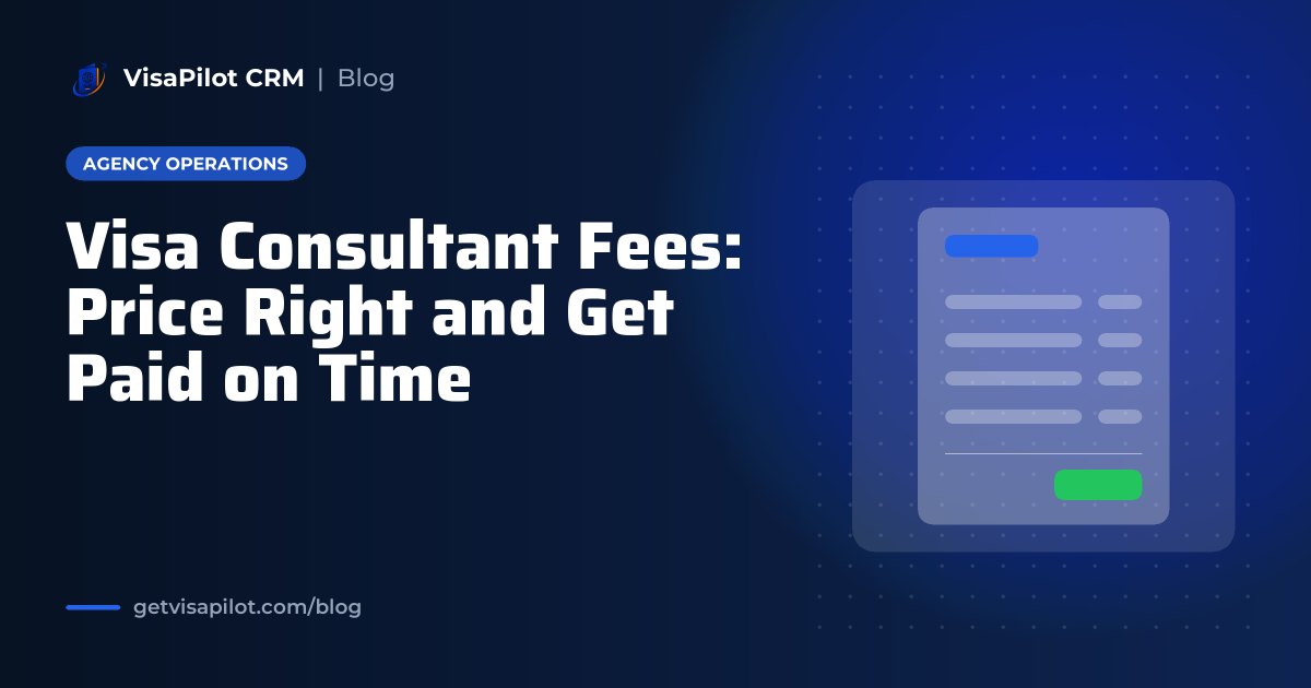 How Visa Consultants Should Price Services and Get Paid on Time